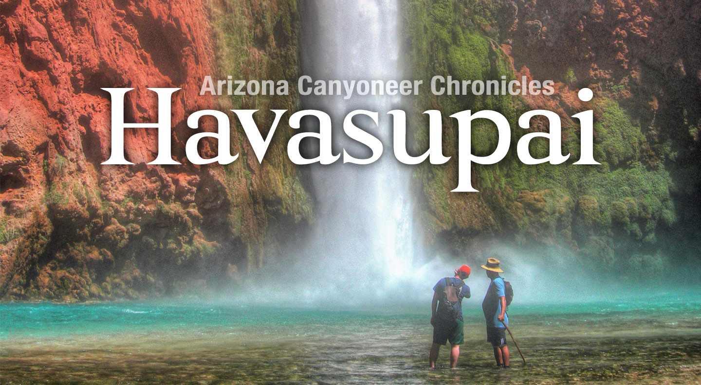 Hiking and canyoneering, Havasupai Arizona